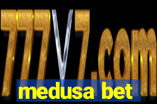 medusa bet