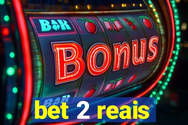 bet 2 reais