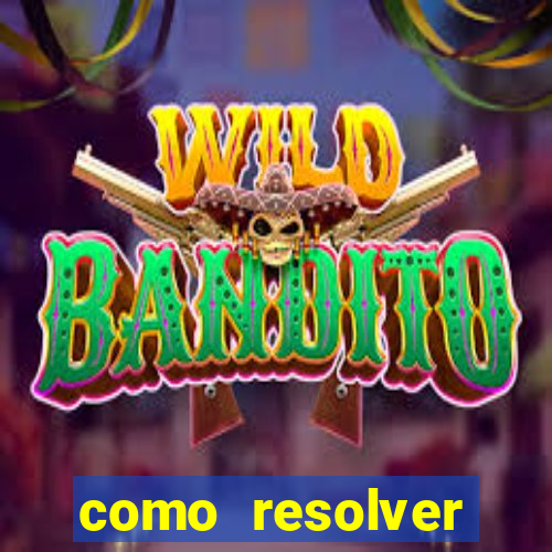 como resolver reclamado apenas por dispositivo registrado
