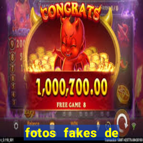 fotos fakes de meninas cacheadas