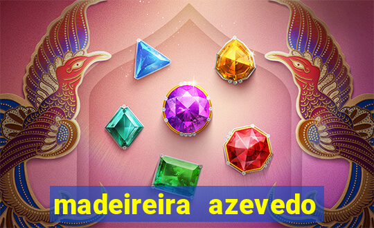 madeireira azevedo barreiras bahia
