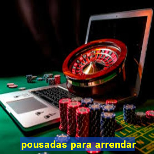 pousadas para arrendar