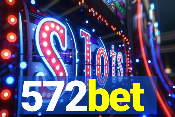 572bet