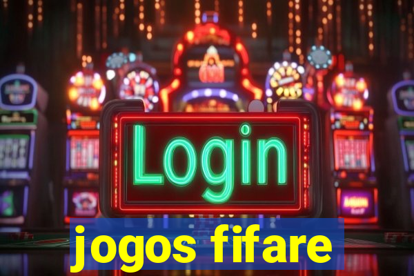 jogos fifare