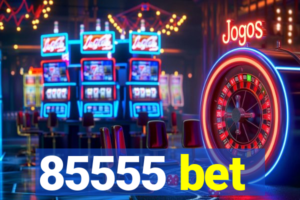 85555 bet