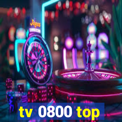 tv 0800 top