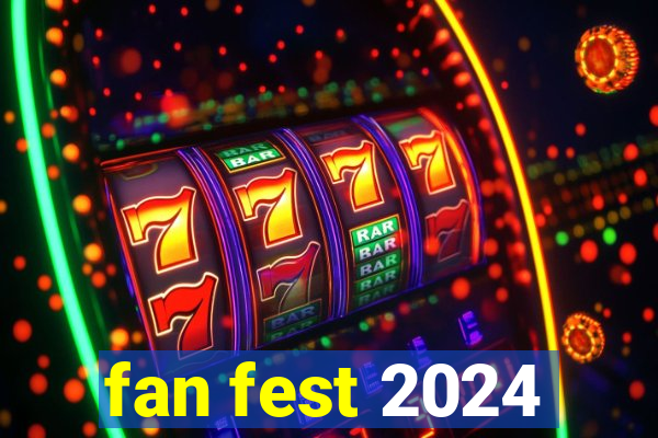 fan fest 2024