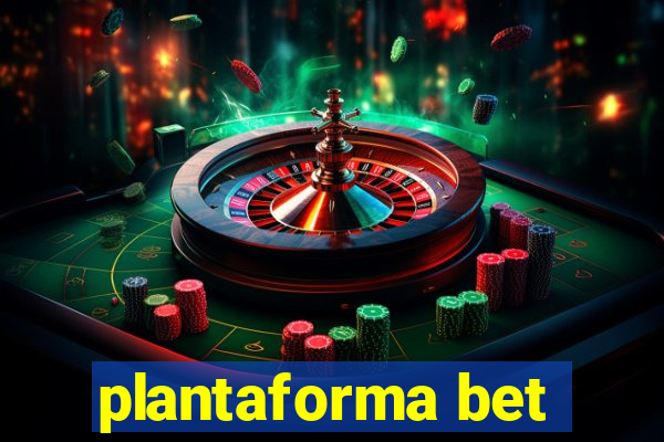 plantaforma bet