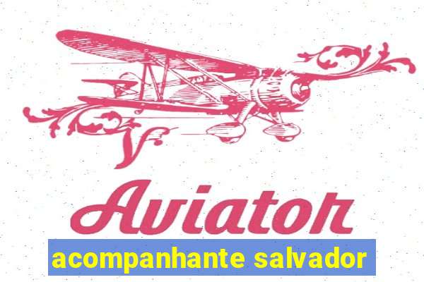 acompanhante salvador