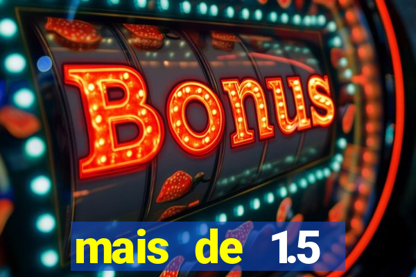 mais de 1.5 escanteios o que significa