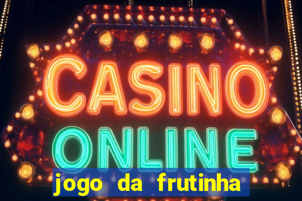 jogo da frutinha paga mesmo