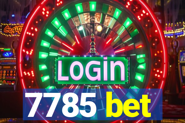 7785 bet