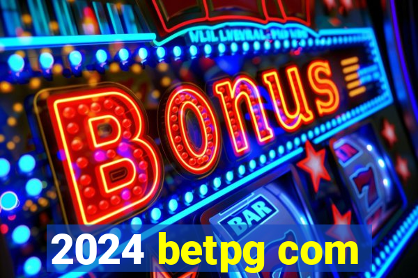 2024 betpg com