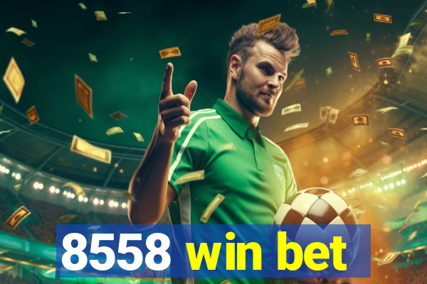 8558 win bet