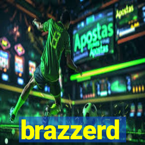brazzerd