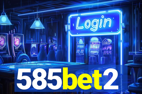 585bet2