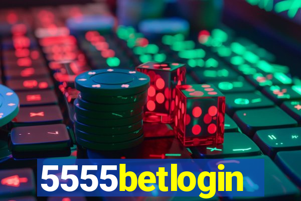 5555betlogin