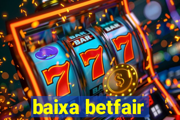 baixa betfair