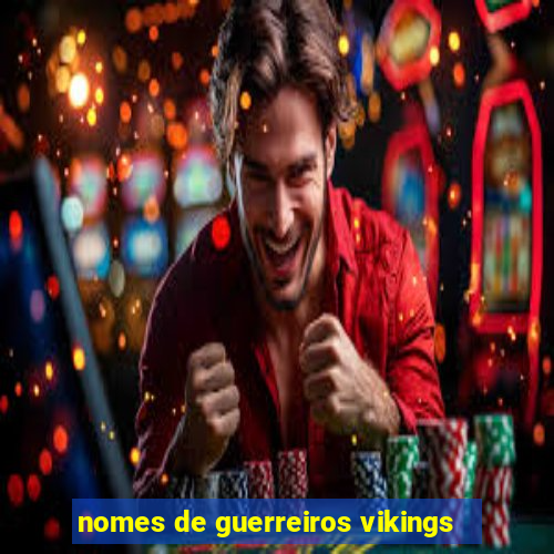nomes de guerreiros vikings