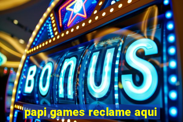 papi games reclame aqui