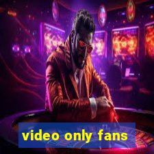 video only fans