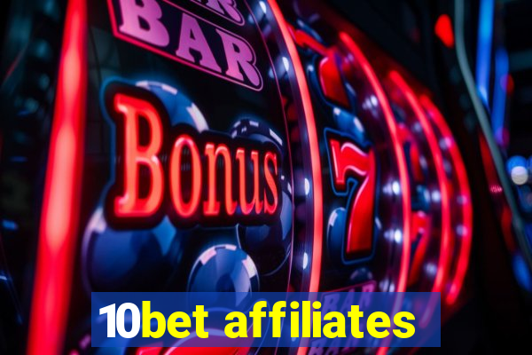 10bet affiliates