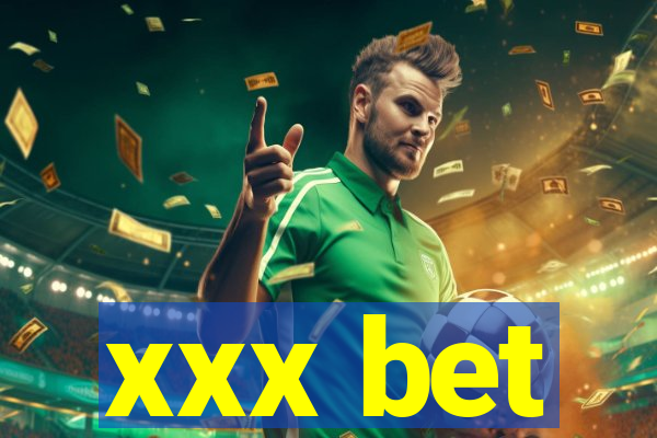 xxx bet