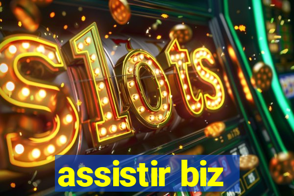 assistir biz
