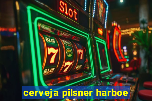 cerveja pilsner harboe
