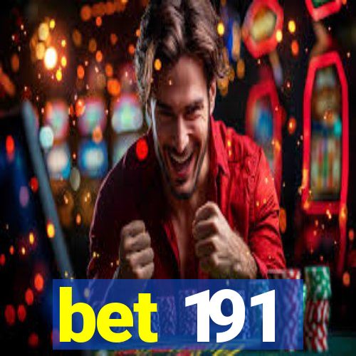 bet 191