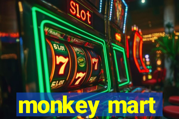 monkey mart