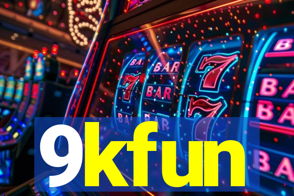 9kfun