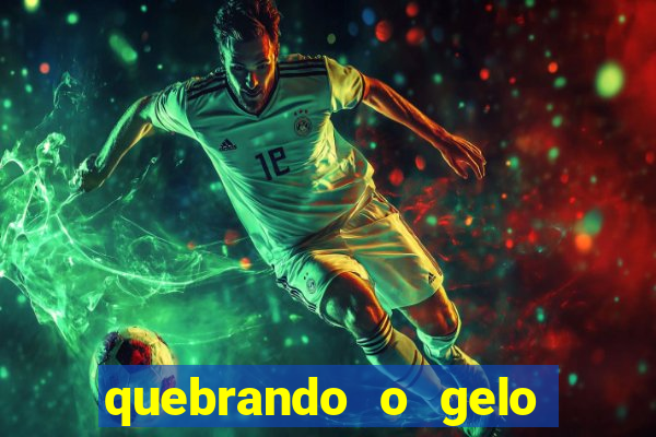 quebrando o gelo livro personagens