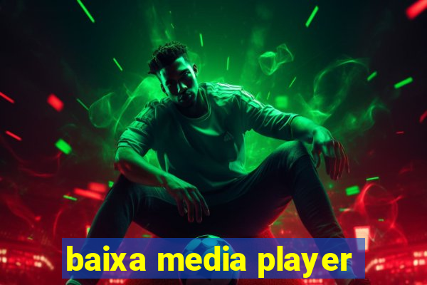 baixa media player