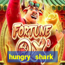 hungry shark evolution dinheiro infinito