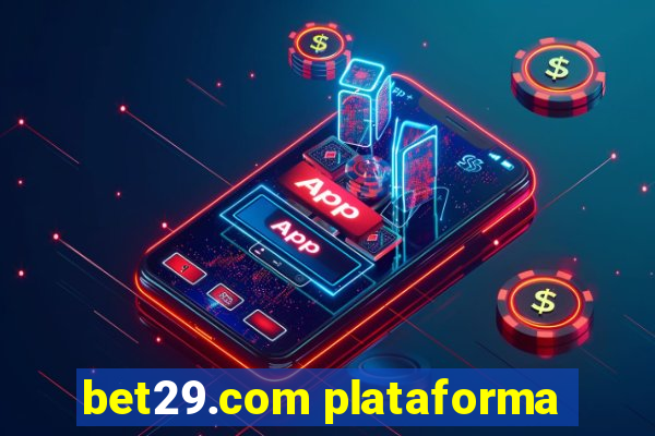bet29.com plataforma
