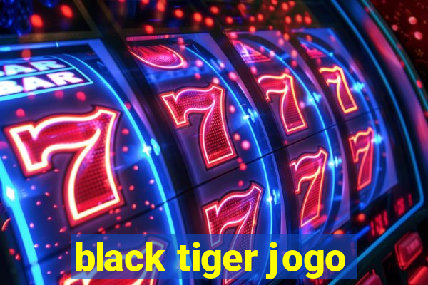 black tiger jogo