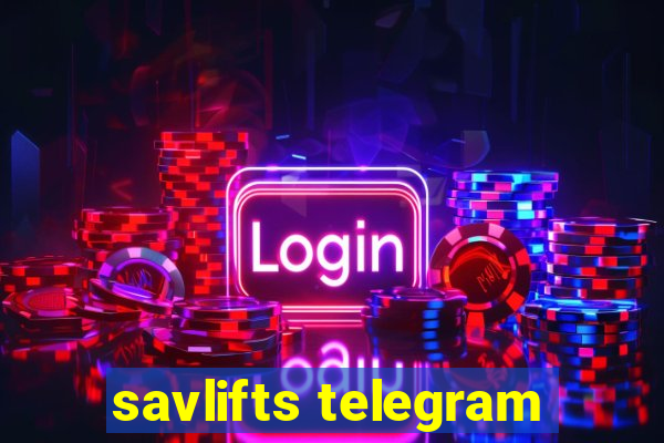 savlifts telegram