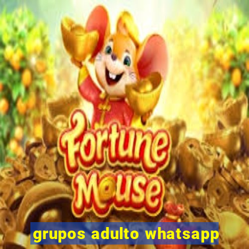 grupos adulto whatsapp