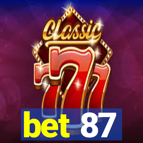 bet 87