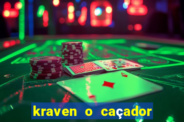 kraven o caçador filme completo dublado online