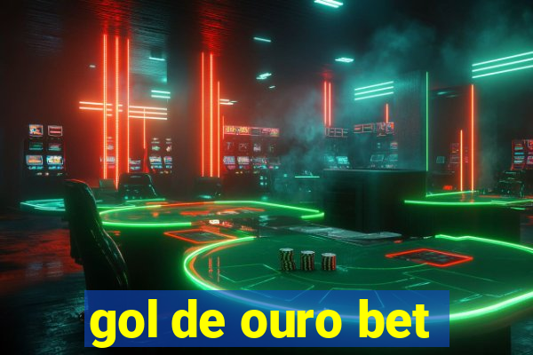 gol de ouro bet