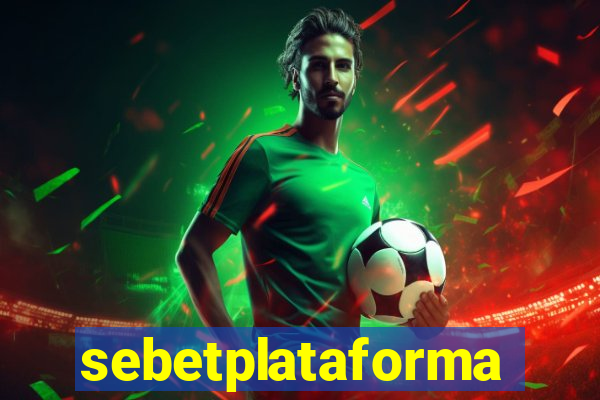 sebetplataforma