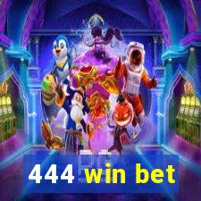 444 win bet
