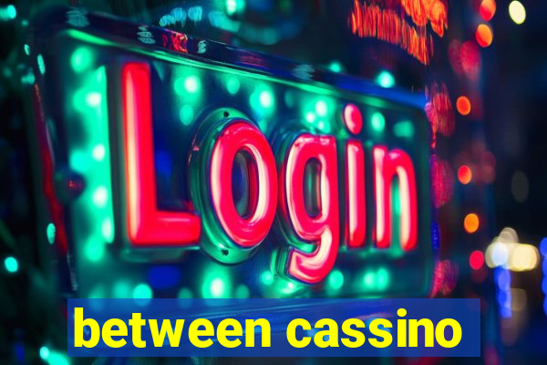 between cassino