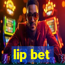 lip bet