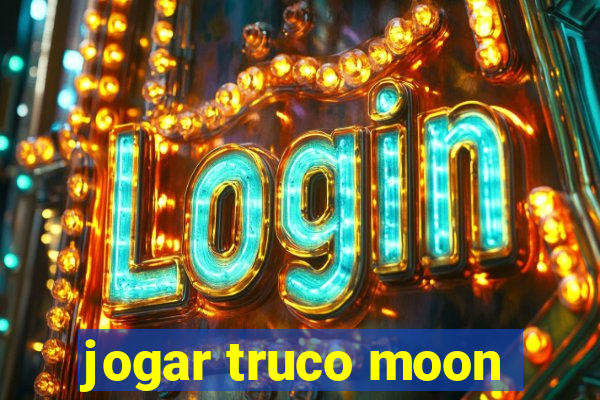 jogar truco moon