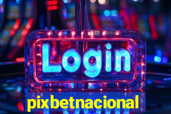 pixbetnacional