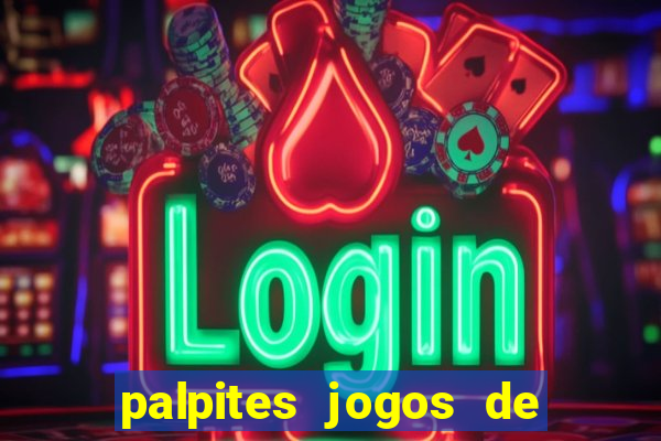 palpites jogos de quarta feira