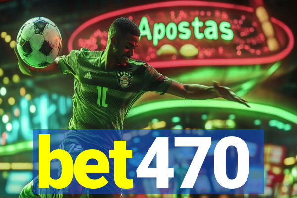 bet470